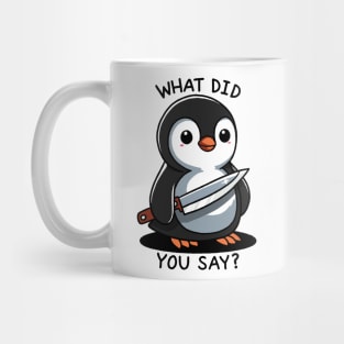 What did you say? Penguin Mug